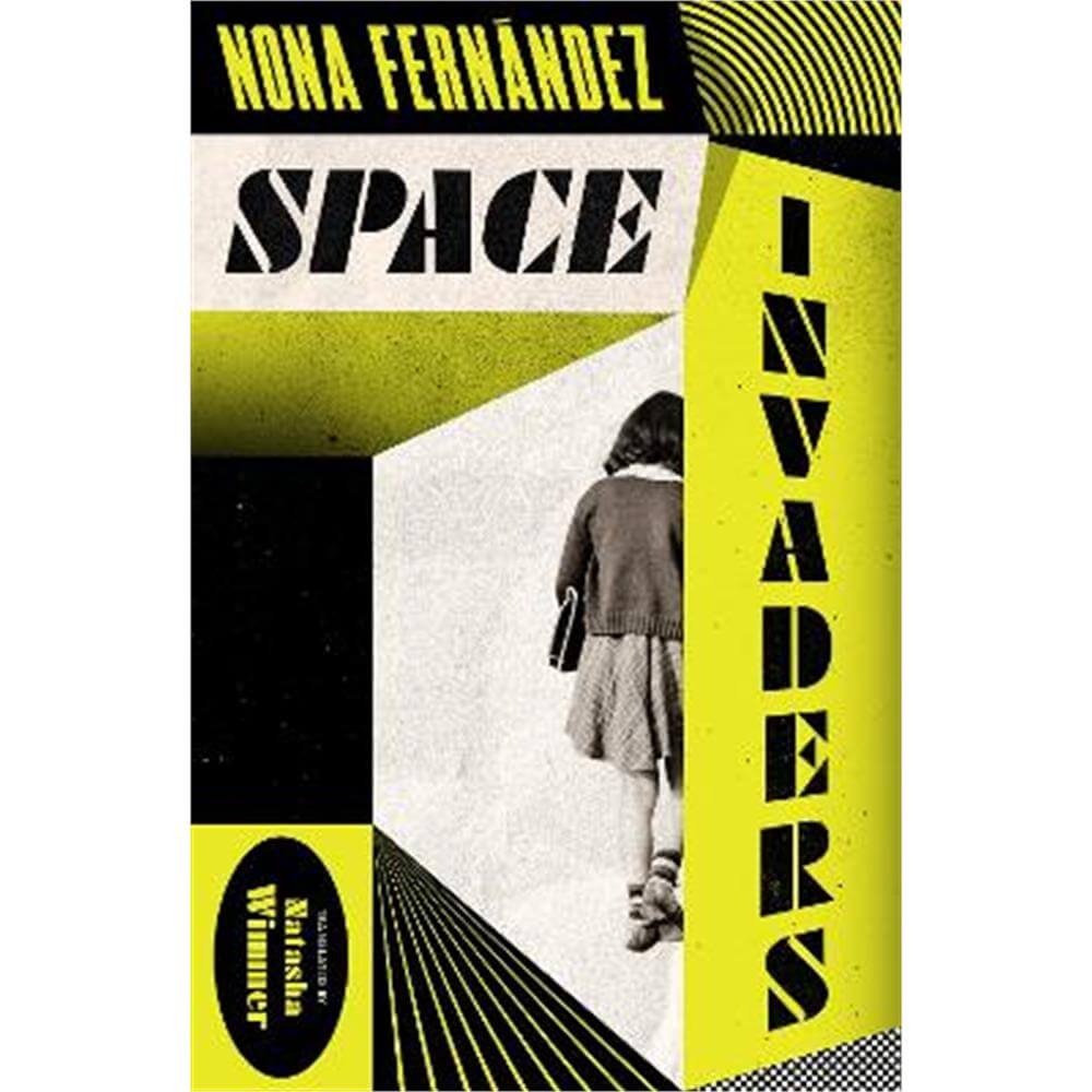 Space Invaders (Paperback) - Nona Fernandez